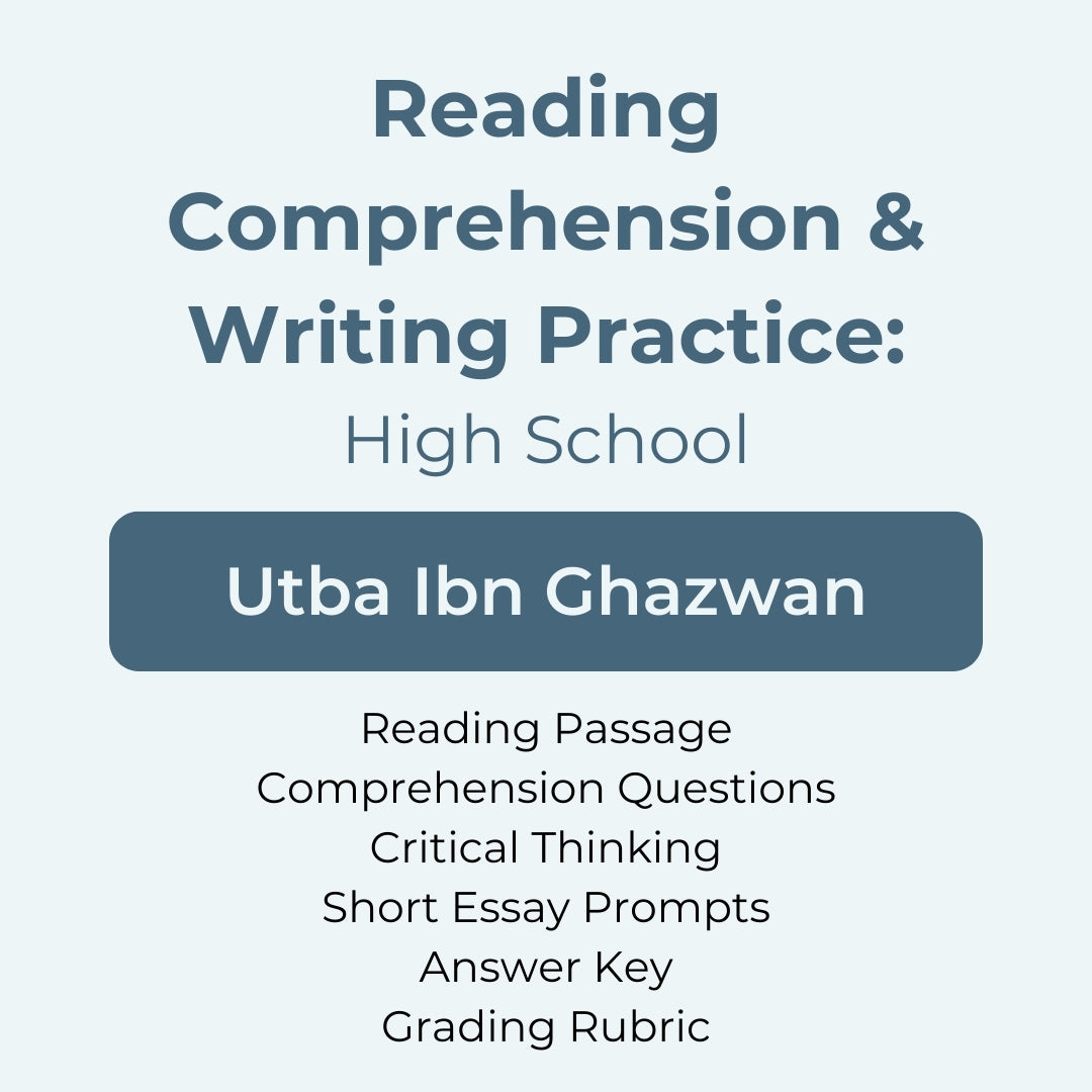 High School Reading Comprehension and Writing Prompt - Utba Ibn Ghazwan