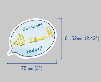 Did You Say Alhamdullilah - Speech Bubble - Sticker image 2